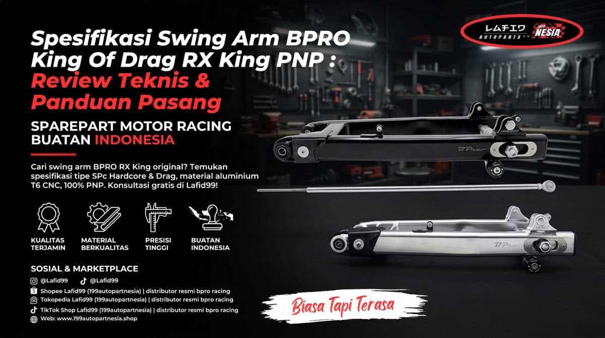 Spesifikasi Swing Arm BPRO King Of Drag RX King PNP: Review Teknis & Panduan Pasang